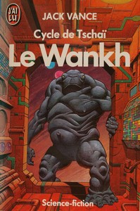 Cycle de Tschai, tome 2 : Le Wankh par Jack Vance
