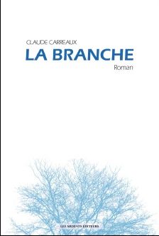 La Branche par Claude Carreaux