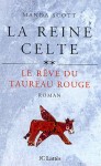 La Reine celte, tome 2 : Le Rve du taureau rouge par Scott