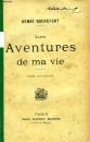 Les Aventures de ma vie, Tome IV par Henri Rochefort