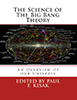 The Science of The Big Bang Theory. An Overview of Our Universe par Paul F. Kisak