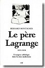Le pre Lagrange, 1855-1938 par Bernard Montagnes