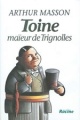 Toine, maeur de Trignolles par Masson