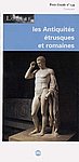 Les antiquits trusques et romaines (Petit guide) par Louvre - Paris