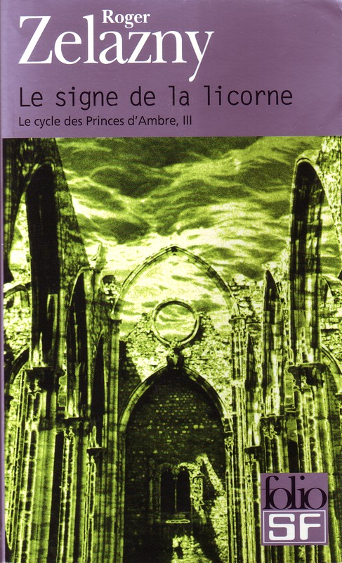 Le cycle des princes d'Ambre, tome 3 : Le signe de la licorne par Zelazny