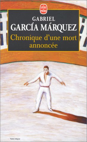 Chronique d'une mort annonce par Garcia Marquez