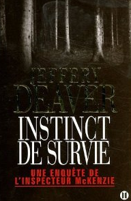 Une enqute de l'inspecteur McKenzie : Instinct de survie  par Deaver