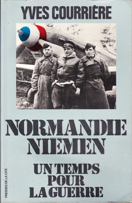 Normandie Niemen. Un temps pour la guerre par Courrire