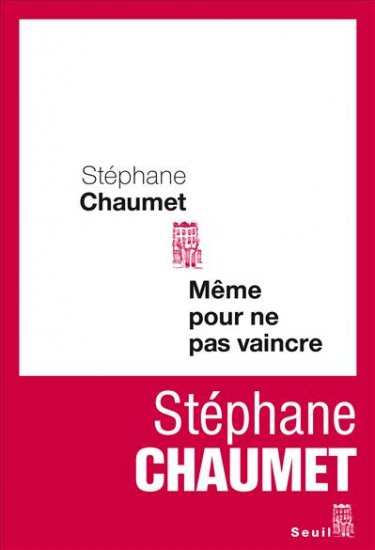 Mme pour ne pas vaincre par Stphane Chaumet