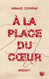  la place du coeur, tome 1 par Arnaud Cathrine