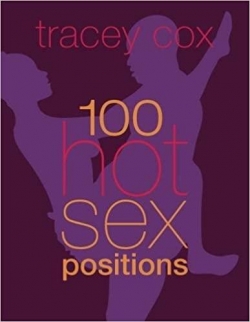 100 Hot Sex Positions par Tracey Cox