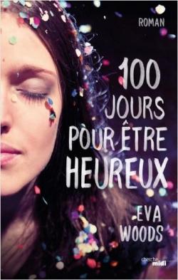 100 jours pour tre heureux par Eva Woods