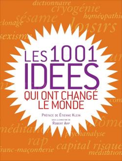 1001 ides qui ont chang le monde par Robert Arp