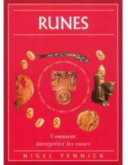 Runes, comment interprter les runes par Nigel Pennick