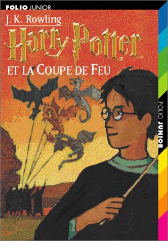 Harry Potter, tome 4 : Harry Potter et la coupe de feu par J. K. Rowling