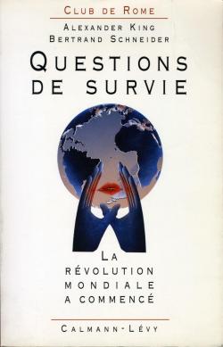 Questions de survie. La rvolution mondiale a commenc par Alexander King