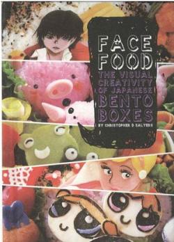 Face food - the visual creativity of japanese bento boxes par Christopher D. Salyers