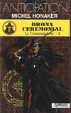 Bronx ceremonial, tome 1 : Le Commandeur par Michel Honaker