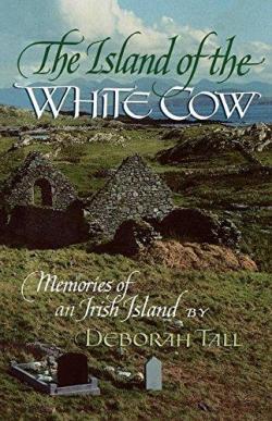 The Island of The White Cow par Deborah Tall