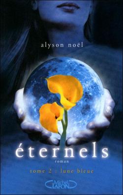 Eternels, Tome 2 : Lune bleue par Alyson Noel