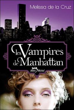 Les Vampires de Manhattan, tome 1 : Les Vampires de Manhattan  par Melissa de  La Cruz