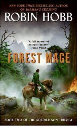 The Soldier Son Trilogy, tome 2 : Forest Mage par Robin Hobb