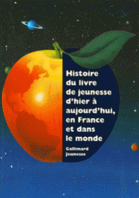 Histoire du livre de jeunesse d'hier  aujourd'hui, en France et dans le monde par Gallimard Jeunesse