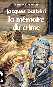 La mmoire du crime par Jacques Barbri