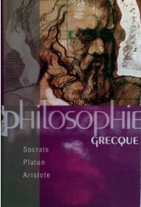 Philosophie Greque : Socrate, Platon, Aristote par Paul Audi