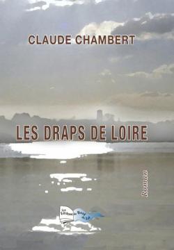 Les Draps de Loire par Claude Chambert