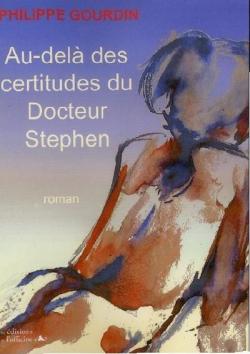 Au-del des certitudes du Docteur Stephen par Philippe Gourdin