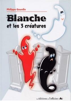 Blanche et les 3 cratures par Philippe Gourdin