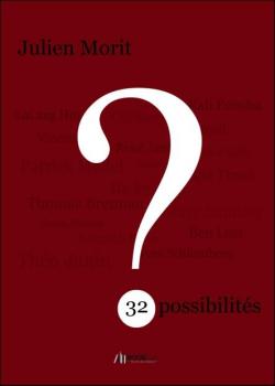 32 possibilits par Julien Morit