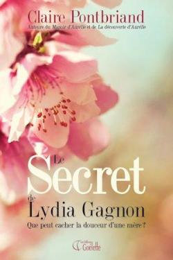 Le secret de Lydia Gagnon par Claire Pontbriand