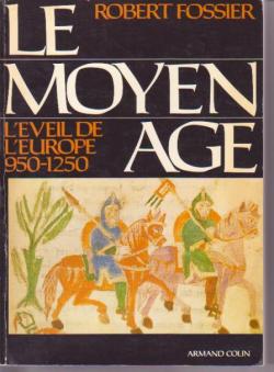 Le Moyen Age. Tome 2 : L'veil de l'Europe. 950-1250 par Robert Fossier