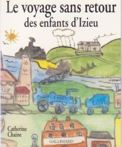 Le voyage sans retour des enfants d'Izieu par Catherine Chaine