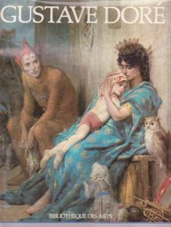 La vie et l'oeuvre de Gustave Dor par Annie Renonciat