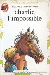 Charlie l'impossible par Barbara Morgenroth