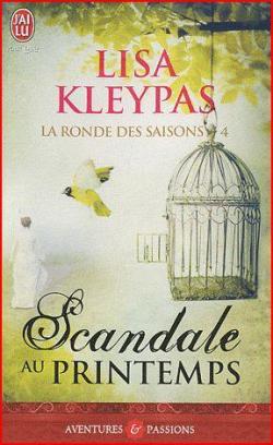 La ronde des saisons, tome 4 : Scandale au printemps par Lisa Kleypas