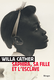 Saphira, sa fille et l'esclave par Willa Cather