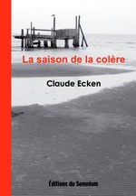 La saison de la colre par Claude Ecken