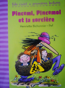 Pincemi, Pincemoi et la sorcire par Henriette Bichonnier