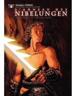 L'Anneau des Nibelungen, Tome 2 : Siegfried l'invincible par Sbastien Ferran