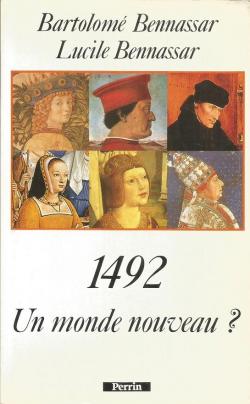 1492. Un monde nouveau ? par Bartolom Bennassar