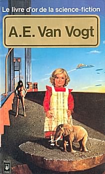 Le livre d'or de la science-fiction : A.E. van Vogt par A. E. van Vogt