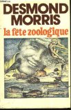 La fte zoologique par Desmond Morris
