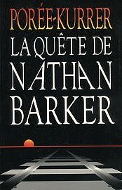 La Qute de Nathan Barker par Philippe Pore-Kurrer
