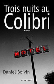 Trois nuits au Colibri par Daniel Boivin