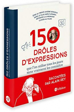 150 drles dexpressions par Alain Rey