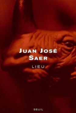 Lieu par Juan Jos Saer